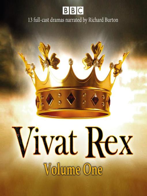 Title details for Vivat Rex, Volume 1 (Dramatisation) by William Shakespeare - Available